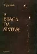 A Busca da Sintese-Trigueirinho