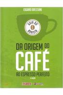 guia do barista / da origem do caf ao espresso perfeito-edgard bressani
