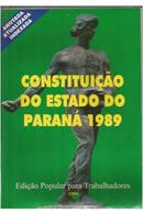 Constituio Do Estado Do Paran 1989-adolpho mariano da costa / anotada atualizada e indexada