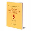 a caverna dos destinos cruzados / autografado-monica berger / sergio viralobos