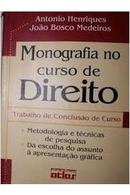 monografia no curso de direito / trabalho de concluso de curso-antonio henriques / joo bosco medeiros