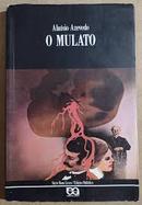 O Mulato / Srie Bom livro -Alusio Azevedo