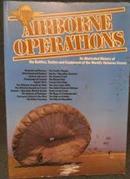 Airbone Operations / an illustrated history of the battles, tactics and equipments-chris chant / general consultant