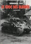 Normandie 1944 / Le choc des blinds / Collection hors-srie Militaria n1-yves buffetaut