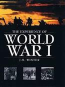 The experience of World War 1 -j. m. winter