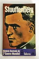 Stauffenberg / lderes 19 / coleo histria ilustrada da 2 guerra mundial-gerry graber