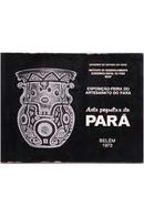 Exposio feira do artesanato do par / arte popular do par-editora governo do par