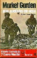 Market garden para quedistas em ao / batalhas 18 / coleo histria ilustrada da 2 guerra mundial-anthony farrar hockley