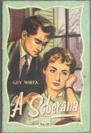 A soberana / coleo biblioteca das moas  / vol. 127-guy wirta