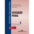 Execuo Penal 3 / Processo e Execuo Penal-Denise Hammerschimidt / Douglas Bonaldi Maranho / Mrio Coimbra