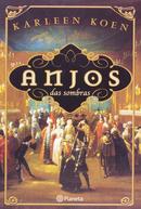 Anjos das Sombras-Karleen Koen