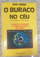 O Buraco no Ceu / A Ameaa do Homem  Camada de Ozono-JOHN GRIBBIN