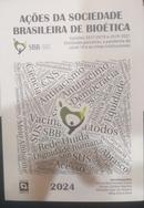 ACOES DA SOCIEDADE BRASILEIRA DE BIOETICA-DIRCEU BARTOLOMEU GRECO / GERSON ZAFALON MARTINS / REINALDO AYER DE OLIVEIRA / 