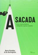 A sacada / como empreendedores inteligente superam desafios-norm brodsky / bo burlingham