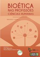 Biotica nas profisses cincias humanas / Volume 11-Anor Sganzerla (Org.) / Marcia Regina Chizini Chemin (Org.)
