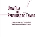 Uma Rua no Percuso do tempo / transformao e resilincia da Rua Comendador Arajo-editora fundao cultural de curitiba