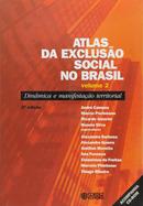 Atlas da Excluso Social no Brasil / Volume 2 / DINAMICA E MANIFESTACAO TERRITORIAL-Mrcio Pochmann / RICARDO AMORIM / ORANIZADORES