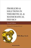 Problems & Solutions in Theoretical & Mathematical Physics / Vol. 2 Advanced Level-Willi-Hans Steeb