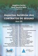 Aspectos jurdicos dos contratos de seguro / ano III-nglica Carlini / pery saraiva neto organizadores