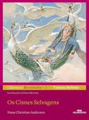 Os Cisnes Selvagens-Hans Christian Andersen /  Adaptado por Tatiana Belinky / Ilustrado por Franz R
