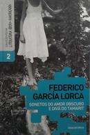 SONETOS DO AMOR OBSCURO E DIVA DO TAMARIT / COLECAO FOLHA LITERAURA IBERO-AMERICANA-FEDERICO GARCIA LORCA