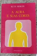 A Aura e suas Cores-Ruth Berger