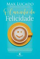 O Caminho da Felicidade-MAX LUCANO