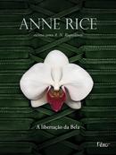 A LIBERTAO DA BELA-ANNE RICE