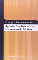 PRINCIPIOS ESTRUTURAIS DAS AGENCIAS REGULARES E OS MECANISMOS DE CONTROLE-ALEXANDRA DA SILVA AMARAL