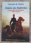 DIARIO DO EXERCITO / CAMPANHA DO PARAGUAI / 1869 - 1870-VISCONDE DE TAUNAY