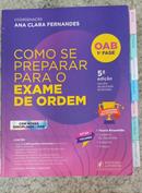 Como Se Preparar para o Exame de Ordem / 5 Edio Revista, Atualizada Ampliada-ANA CLARA FERNANDES / COORDENAO