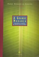 A Grande Mudana-Paulo Roberto de Almeida