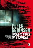 Todas as Cores da Escurido -PETER ROBINSON
