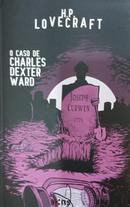 O Caso de Charles Dexter Ward-H. P. Lovecraft