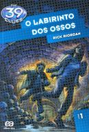 O Labirinto dos Ossos - Volume 1 / Coleo The 39 Clues-MARINA BADUR