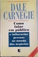 Como falar em pblico e influenciar pessoas no mundo dos negcios-Dale Carnegie