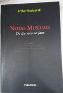 NOTAS MUSICAIS DO BARROCO AO JAZZ-ARTHUR NESTROVSKI