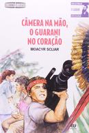 Cmera na mo, o guarani no corao-Scliar, Moacyr 