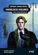 SHERLOCK HOLMES / CASOS EXTRAORDINARIOS - ARTHUR CONAN DOYLE / TRADUO E ADAPTACA
