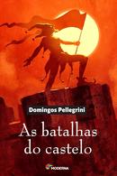 As Batalhas do Castelo / coleo veredas -  Domingos Pellegrini