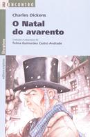 O Natal do Avarento - Serie Reencontro-Charles Dickens / Adaptacao: Telma Guimaraes Castro Andrade