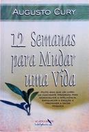 12 semanas para mudar uma vida - Augusto Cury