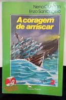 A Coragem de Arriscar / Enviados Especiais 3-Neno Contran /  Enzo Santangelo