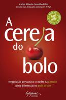 A Cereja do Bolo -Carlos Alberto Carvalho Filho 