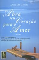 Abra seu corao para o amor (NO ACOMPANHA DVD)-Anselm Grun