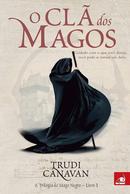 O CLA DOS MAGOS / VOLUME 1 / A TRILOGIA DO MAGO NEGRO-TRUDI CANAVAN