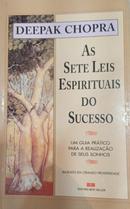 AS SETE LEIS ESPIRITUAIS DO SUCESSO-Deepak Chopra
