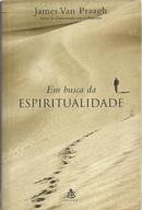 Em Busca da Espiritualidade-James Van Praagh