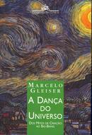 A dana do Universo dos mitos de criacao ao big bang-Marcelo Gleiser