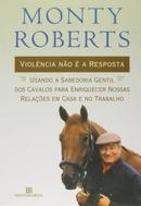 VIOLNCIA NO  RESPOSTA -MONTY ROBERTS